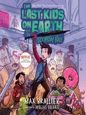 cover image of The Last Kids on Earth and the Doomsday Race